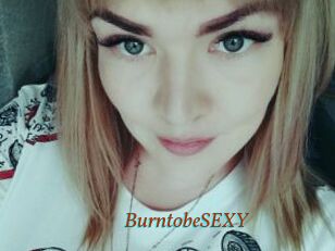 BurntobeSEXY