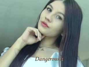 Dangerous21