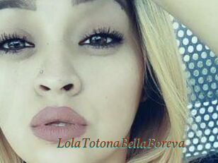 LolaTotonaBellaForeva