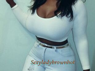 Sexyladybrownhot