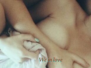 We_in_love