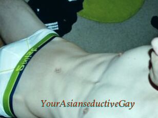 YourAsianseductiveGay